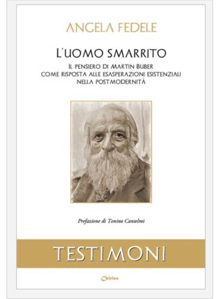 L'UOMO SMARRITO IL PENSIERO DI MARTIN BUBER