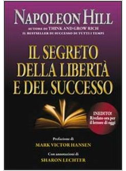 SEGRETO DELLA LIBERTA' E DEL SUCCESSO (IL)