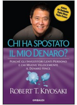 CHI HA SPOSTATO IL MIO DENARO? PERCHE' GLI INVESTITORI LENTI PERDONO E CHI MUOVE