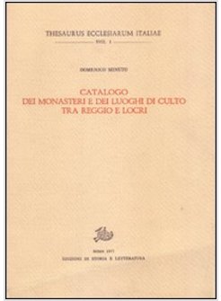 CATALOGO DEI MONASTERI E DEI LUOGHI DI CULTO TRA REGGIO E LOCRI