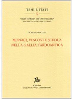 MONACI VESCOVI E SCUOLA NELLA GALLIA TARDOANTICA