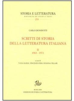 SCRITTI DI STORIA DELLA LETTERATURA ITALIANA VOL 2 1963-1971.