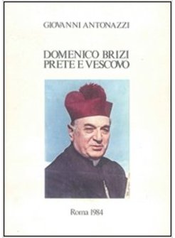 DOMENICO BRIZI PRETE E VESCOVO