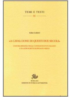 «A CAVALCIONI DI QUESTI DUE SECOLI» CULTURA RIFLESSA NELLE CONFESSIONI DI UN