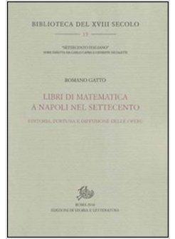 EDITORIA E BIBLIOTECA MATEMATICA A NAPOLI FORTUNA E DIFFUSIONE DELLE OPERE