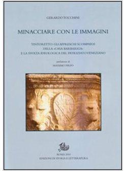 MINACCIARE CON LE IMMAGINI TINTORETTO GLI AFFRESCHI SCOMPARSI DELLA «CASA