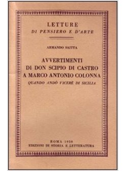 AVVERTIMENTI DI DON SCIPIO DI CASTRO A MARCO ANTONIO COLONNA QUANDO ANDO'