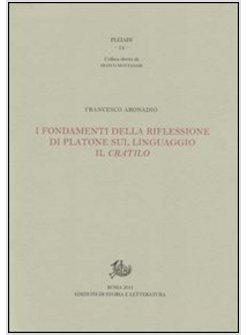 FONDAMENTI DELLA RIFLESSIONE DI PLATONE SUL LINGUAGGIO: IL CRATILO (I)