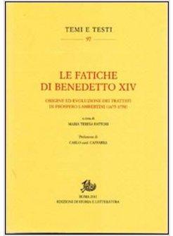 FATICHE DI BENEDETTO XIV. ORIGINE ED EVOLUZIONE DEI TRATTATI DI PROSPERO