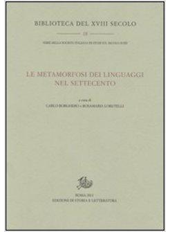 METAMORFOSI DEI LINGUAGGI NEL SETTECENTO (LA)