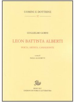 LEON BATTISTA ALBERTI. POETA, ARTISTA, CAMALEONTE