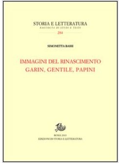 IMMAGINI DEL RINASCIMENTO. GARIN, GENTILE, PAPINI