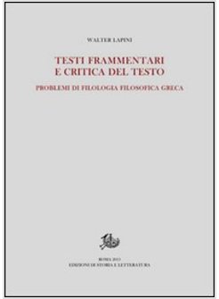 TESTI FRAMMENTARI E CRITICA DEL TESTO. PROBLEMI DI FILOLOGIA FILOSOFICA GRECA