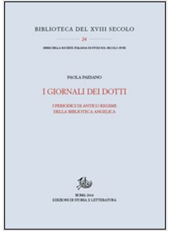 GIORNALI DEI DOTTI. PERIODICI DI ANTICO REGIME DELLA BIBLIOTECA ANGELICA (I)