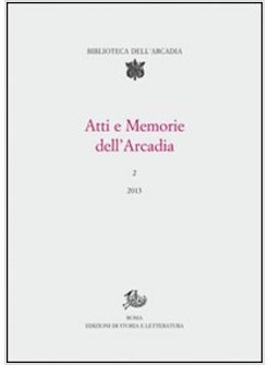 ATTI E MEMORIE DELL'ARCADIA (2013)