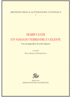 MARIO LUZI. IL VIAGGIO TERRESTRE E CELESTE