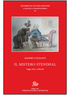 MISTERO STENDHAL. SAGGI, NOTE, CONFRONTI (IL)