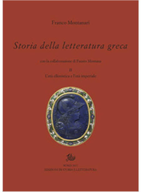 STORIA DELLA LETTERATURA GRECA. VOL. 2: L' ETA' ELLENISTICA E IMPERIALE