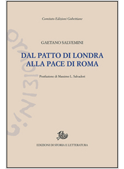 DAL PATTO DI LONDRA ALLA PACE DI ROMA. DOCUMENTI DELLA POLITICA CHE NON FU FATTA