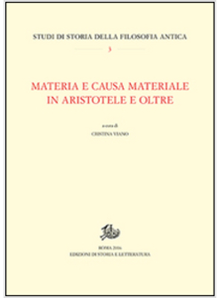 MATERIA E CAUSA MATERIALE IN ARISTOTELE E OLTRE