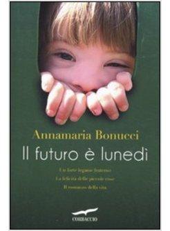 FUTURO E' LUNEDI' (IL)