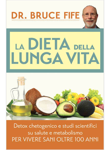 DIETA DELLA LUNGA VITA. DETOX CHETOGENICO E STUDI SCIENTIFICI SU SALUTE E METABO