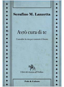 AVRO' CURA DI TE. CUSTODIRE LA VITA PER COSTRUIRE IL FUTURO