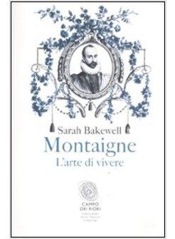 MONTAIGNE L'ARTE DI VIVERE