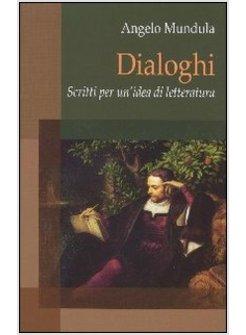 DIALOGHI. SCRITTI PER UN'IDEA DI LETTERATURA