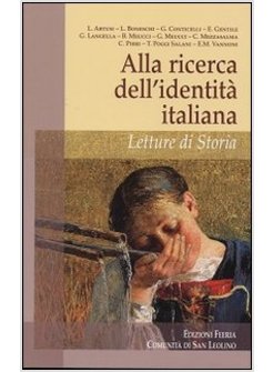 ALLA RICERCA DELL'IDENTITA' ITALIANA. LETTURE DI STORIA
