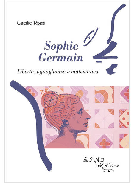 SOPHIE GERMAIN LIBERTA', UGUAGLIANZA E MATEMATICA