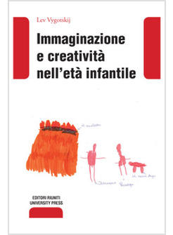 IMMAGINAZIONE E CREATIVITA' NELL'ETA' INFANTILE