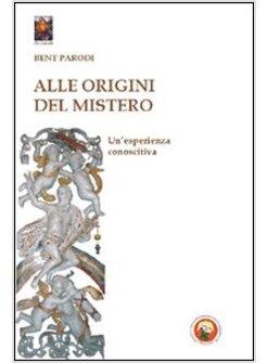 ALLE ORIGINI DEL MISTERO