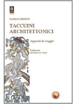 TACCUINI ARCHITETTONICI. APPUNTI DI VIAGGIO