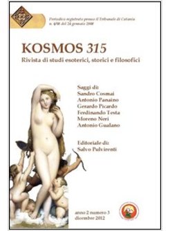 KOSMOS 315. RIVISTA DI STUDI ESOTERICI, STORICI E FILOSOFICI (2012). VOL. 3
