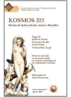 KOSMOS 315. RIVISTA DI STUDI ESOTERICI, STORICI E FILOSOFICI (2014). VOL. 2