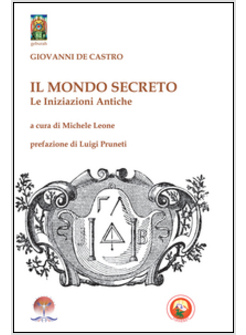 MONDO SECRETO. LE INIZIAZIONI ANTICHE (IL)