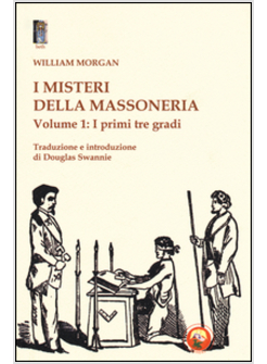 MISTERI DELLA MASSONERIA (I)