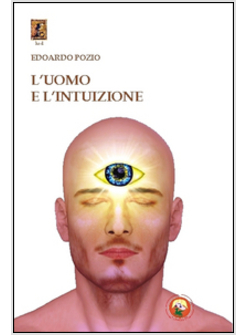 UOMO E L'INTUIZIONE CONOSCITIVA (L')