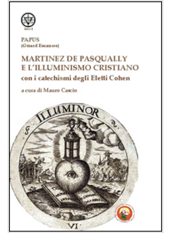 MARTINEZ DE PASQUALLY E L'ILLUMINISMO CRISTIANO