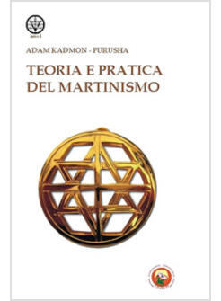 TEORIA E PRATICA DEL MARTINISMO