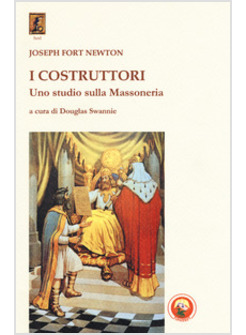 COSTRUTTORI. UNO STUDIO SULLA MASSONERIA (I)