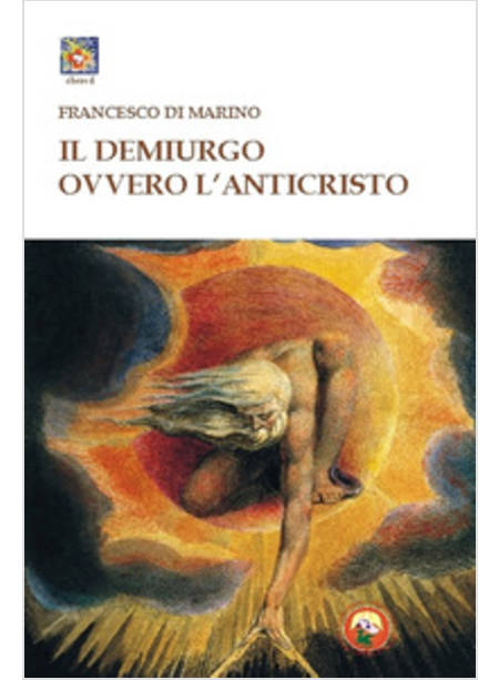 DEMIURGO OVVERO L'ANTICRISTO (IL)