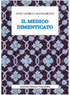 MEDICO DIMENTICATO LETTURA REALISTICA DELLE GUARIGIONI EVANGELICHE