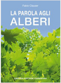 PAROLA AGLI ALBERI (LA)