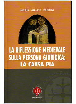 RIFLESSIONE MEDIEVALE SULLA PERSONA GIURIDICA LA CAUSA PIA