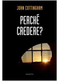 PERCHE' CREDERE?