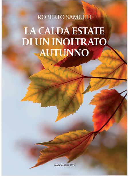 LA CALDA ESTATE DI UN INOLTRATO AUTUNNO