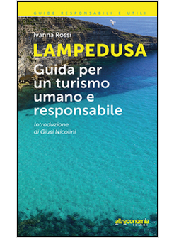 LAMPEDUSA. GUIDA PER UN TURISMO UMANO E RESPONSABILE