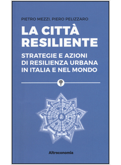 MIA CITTA' E' RESILIENTE (LA)